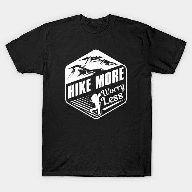 Hike More Worry Less T-Shirt by LuckyFoxDesigns